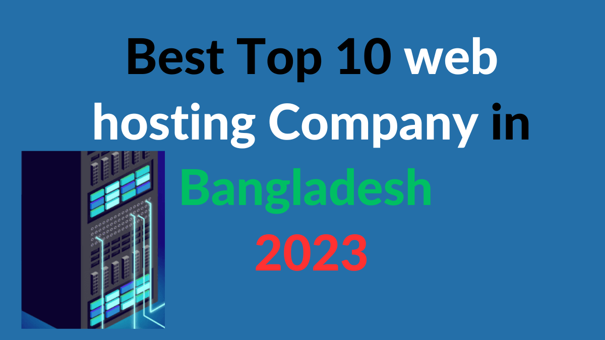 Top 10 web hosting Company in Bangladesh 2023