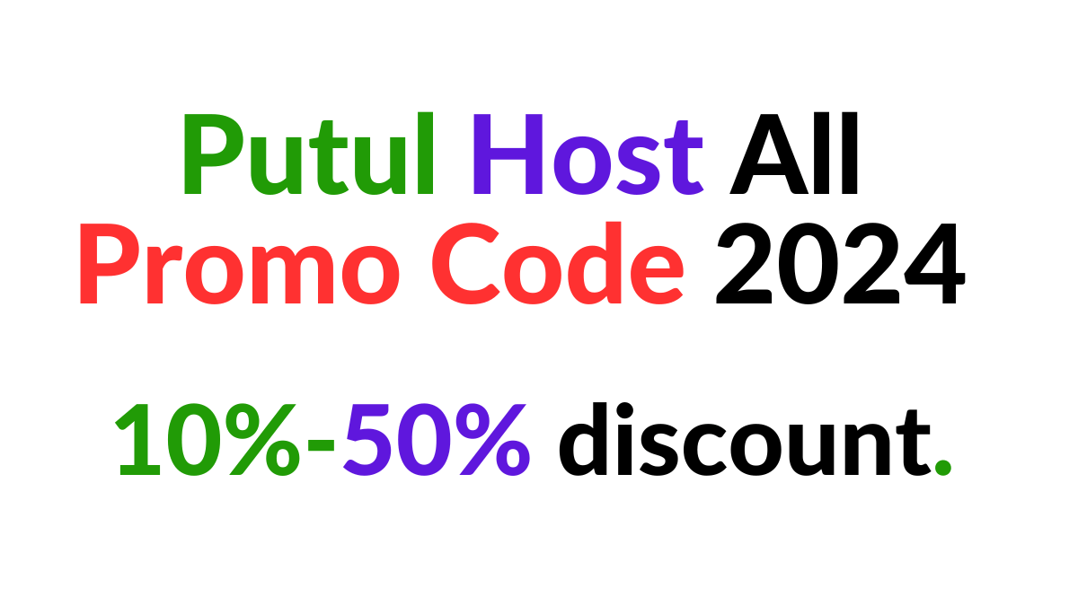 Putul Host All promo code 2024 Hosting Site