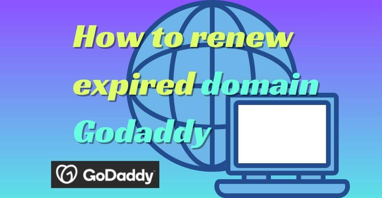 how to renew expired domain godaddy
