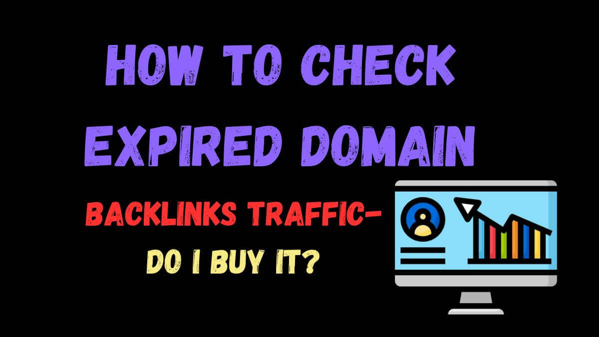 How to check expired domain backlinks traffic-do I buy it?